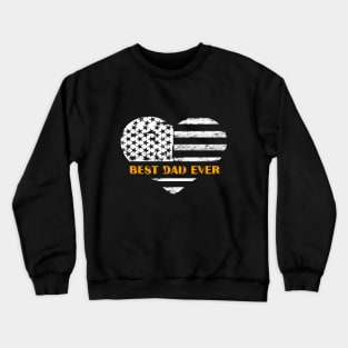 American Flag, Father's Day Gift, Best Dad Ever, For Daddy Crewneck Sweatshirt